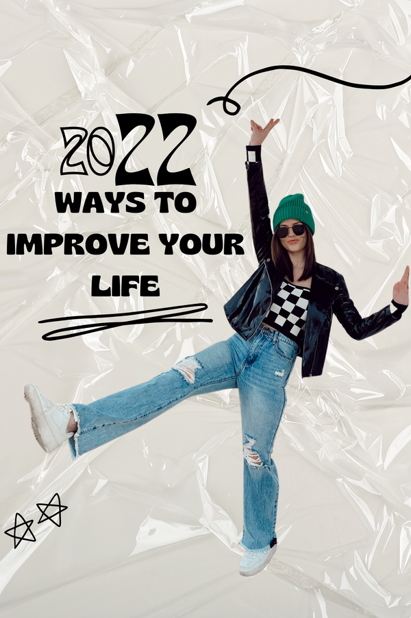 22 Ways to Improve Your Life This Year